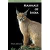 Mammals of India (Princeton Field Guides)