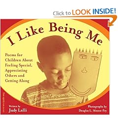 I Like Being Me: Poems for Children About Feeling Special, Appreciating Others, and Getting Along