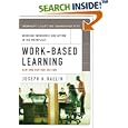 Work-Based Learning: Bridging Knowledge and Action in the... by  Joseph A. Raelin