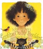 Sunshine on My Shoulders (A Simply Nature Book) (Simply Nature Books)