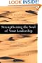 Strengthening the Soul of Your Leadership: Seeking God in the Crucible of Ministry