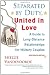 Separated By Duty, United In Love (revised): Image of Separated By Duty, United In Love (revised):