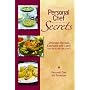 Personal Chef Secrets: Delicious Recipes Everyone Will Love!