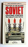 An Illustrated guide to weapons of the modern Soviet ground forces
