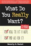What Do You Really Want?: How to Set...