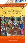 The Cultural Context of Medieval Music