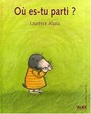 Où es-tu parti ? par Laurence Afano Où es-tu parti ? par Afano