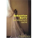 Le testament cach�par Sebastian Barry