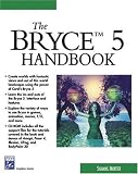 The Bryce 5 Handbook (Graphics Series)