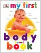 My First Body Board Book (My First Board Books)
