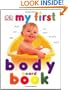 My First Body Board Book (My 1st Board Books)