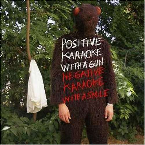 CD-Charts  Search : Positive Karaoke with a Gun Negative Karaoke with a Smile