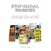 Stop Global Warming, Change the World