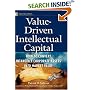 Value Driven Intellectual Capital: How to Convert Intangible Corporate Assets Into Market Value