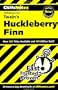 The Adventures of Huckleberry Finn (Cliffs Notes)
