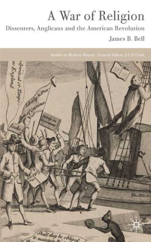 A War of Religion: Dissenters, Anglicans and the American Revolution (Studies in Modern History) Book Image