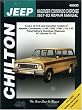 Jeep Wagoner, Commando, and Cherokee, 1957-83 (Chilton's Total Car Care Repair Manuals)