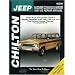 Jeep Wagoner, Commando, and Cherokee, 1957-83 (Chilton's Total Car Care Repair Manuals)