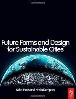 Future Forms and Design for Sustainable Cities