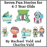 Seven Fun Stories for 4-7 Years Olds