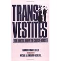 Transvestites: The Erotic Drive to Cross-Dress (New Concepts in Human Sexuality)