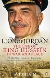 Lion of Jordan : the life of King Hussein in war and peace