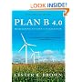 Plan B 4.0: Mobilizing to Save Civilization (Substantially Revised)
