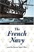 The French Navy and the Seven Years' War (France Overseas: Studies in Empire and Decolonization)
