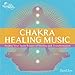 Chakra Healing Music