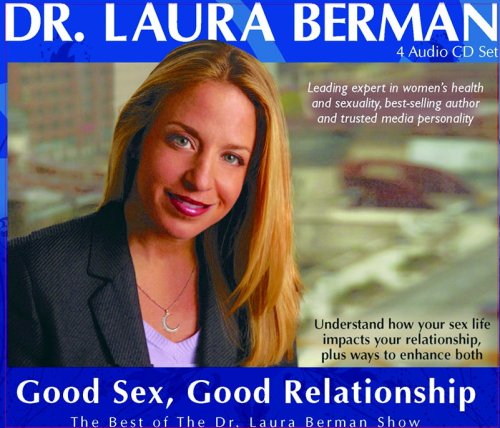 Dr. Laura Berman 4 Audio CD Set #2 Good Sex Good Relationships