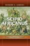 Scipio Africanus: Rome's Greatest General