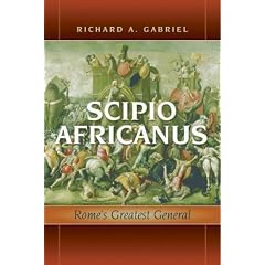 Scipio Africanus: Rome's Greatest General