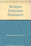 Multiple sclerosis research : proceedings of a joint conference held by the Medical Research Council and the Multiple Sclerosis Society of Great Britain and Northern Ireland