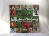 The Many Moods of Christmas; Great Songs By Great Artists of Our Time.