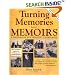 Turning Memories Into Memoirs: A Handbook for Writing Lifestories