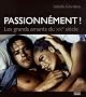 Passionn�ment ! : Les grands amants du XXe si�cle