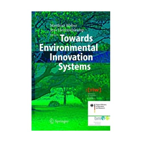 Towards Environmental Innovation Systems Jens Hemmelskamp, K. Matthias Weber