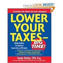 Lower Your Taxes - Big Time! : Wealth-Building, Tax Reduction Secrets from an IRS Insider
