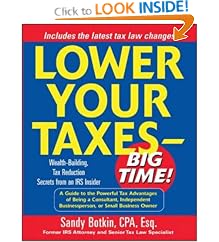 Lower Your Taxes - Big Time! : Wealth-Building, Tax Reduction Secrets from an IRS Insider