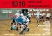 Eintausendsechzehn Spiel- und Übungsformen für Sportarten mit Zukunft: Baseball, GOBA, Tchoukball, American Football, Squash, Intercrosse, Mini-Tennis, Rugby, Hockey, Frisbee, Golf