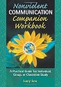 Nonviolent Communication Companion Workbook: A Practical Guide for Individual, Group or Classroom Study (Nonviolent Communication Guides)