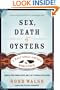Sex, Death and Oysters: A Half-Shell Lover's World Tour