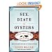 Sex, Death and Oysters: A Half-Shell Lover's World Tour