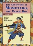 The Adventure Of Momotaro, The Peach Boy (Kodansha Bilingual Children's Classics) by Ralph F. McCarthy (2013) Hardcover