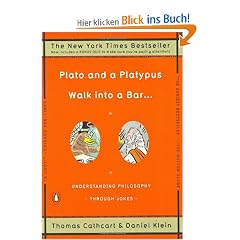 Plato and a Platypus Walk into a Bar . . .: Understanding Philosophy Through Jokes