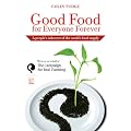 Good Food for Everyone Forever: A People's Takeover of the World's Food Supply