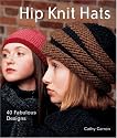 Hip Knit Hats: 40 Fabulous Designs