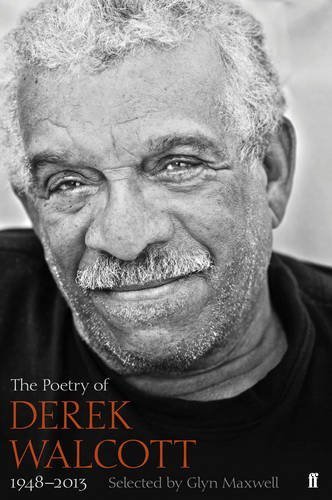 The Poetry of Derek Walcott 1948-2013 by Walcott, Derek (2014) Hardcover