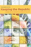 Keeping the Republic: Power and Citizenship In American Politics, 3rd Brief Edition, Barbour-C, 0872899357