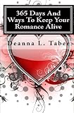51dLRT8 dwL. SL160  365 Days And Ways To Keep Your Romance Alive: Romantic Tips For Married Couples, Romantic Tips For Lovers, Romance Date Night Ideas, To Keep The Romance Alive In A Relationship